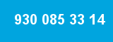 930 085 33 14